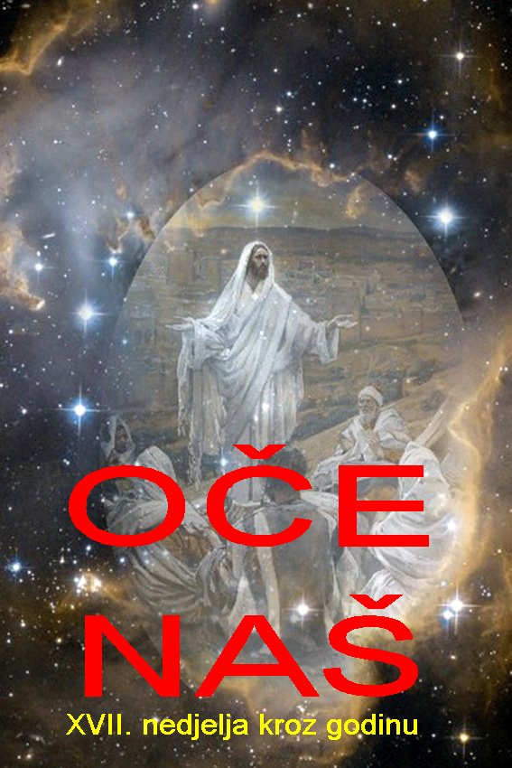 XVII. NEDJELJA KROZ GODINU C 2016.